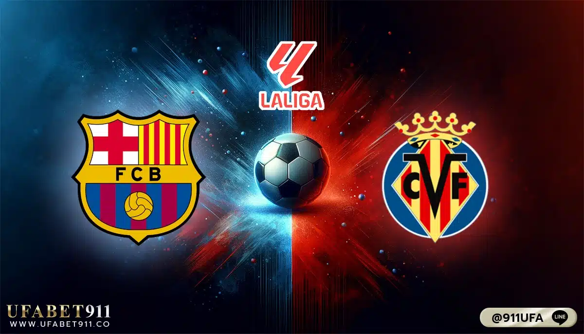 วิเคราะห์บอล ลาลีกา สเปน บาร์เซโลนา vs บียาร์เรอัล 27/01/24