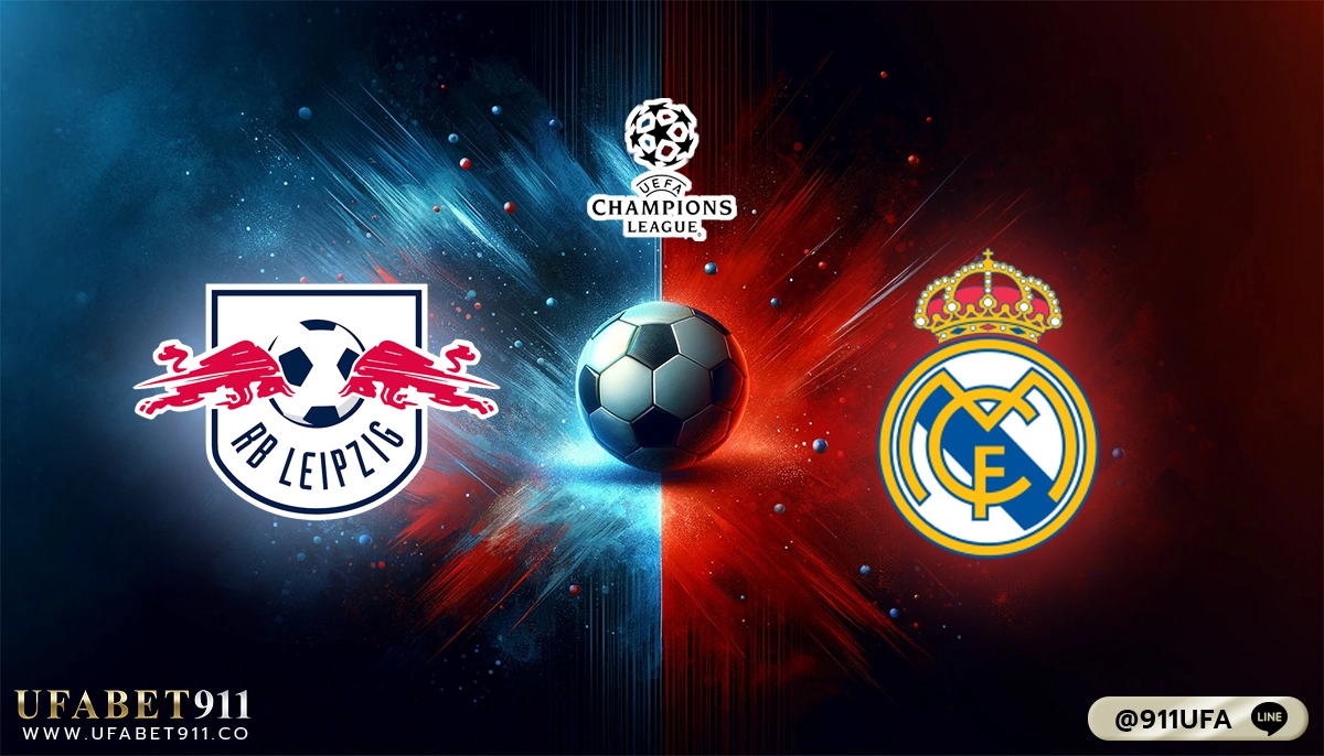 วิเคราะห์บอล ยูฟ่า แชมเปี้ยนส์ลีก ไลป์ซิก VS​ เรอัล มาดริด 13/02/24