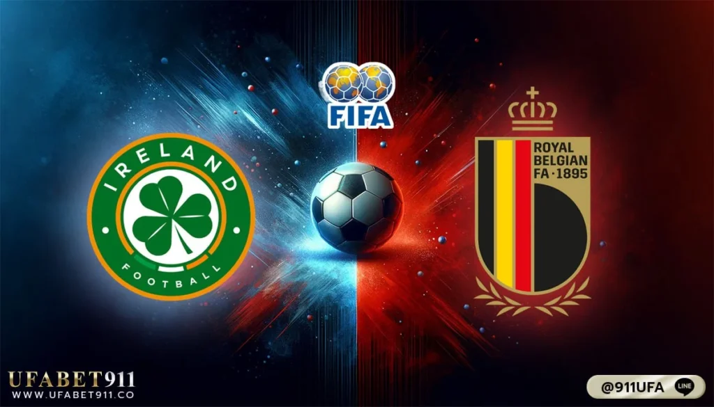 วิเคราะห์บอล กระชับมิตรทีมชาติ ไอร์แลนด์ VS เบลเยี่ยม 23/03/24