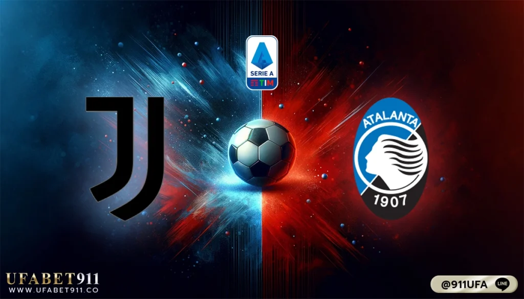 วิเคราะห์บอล กัลโช่ เซเรียอา ยูเวนตุส vs อตาลันต้า 10-03-24