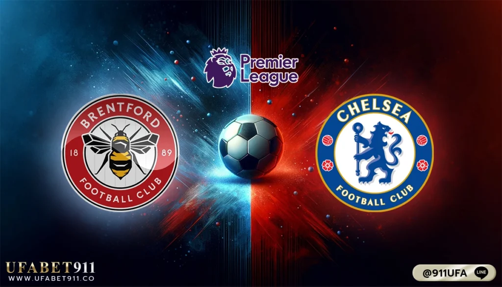 วิเคราะห์บอล พรีเมียร์ลีก เบรนท์ฟอร์ด vs เชลซี 02-03-24