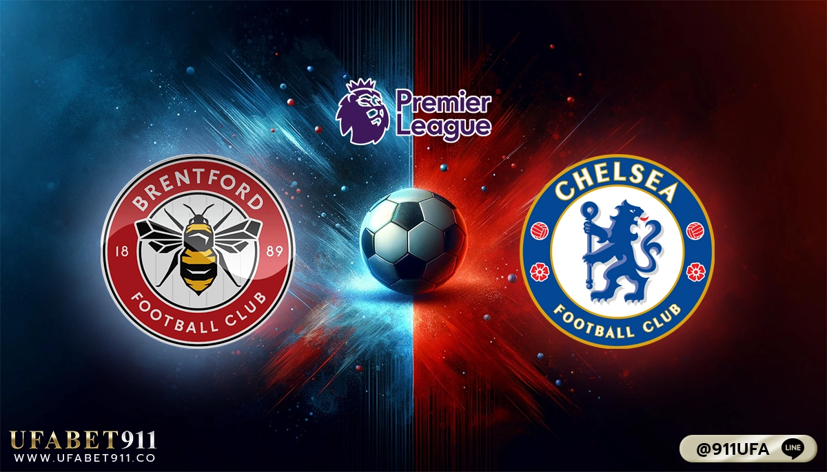 วิเคราะห์บอล พรีเมียร์ลีก เบรนท์ฟอร์ด vs เชลซี 02-03-24