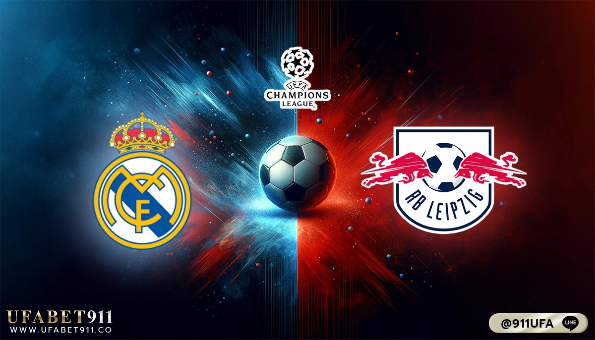 วิเคราะห์บอล ยูฟ่า แชมเปี้ยนส์ลีก เรอัล มาดริด vs RB ไลป์ซิก 06/03/24