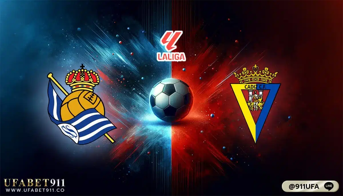 วิเคราะห์บอล ลาลีกา สเปน เรอัล โซเซียดาด VS กาดิซ 15/03/24