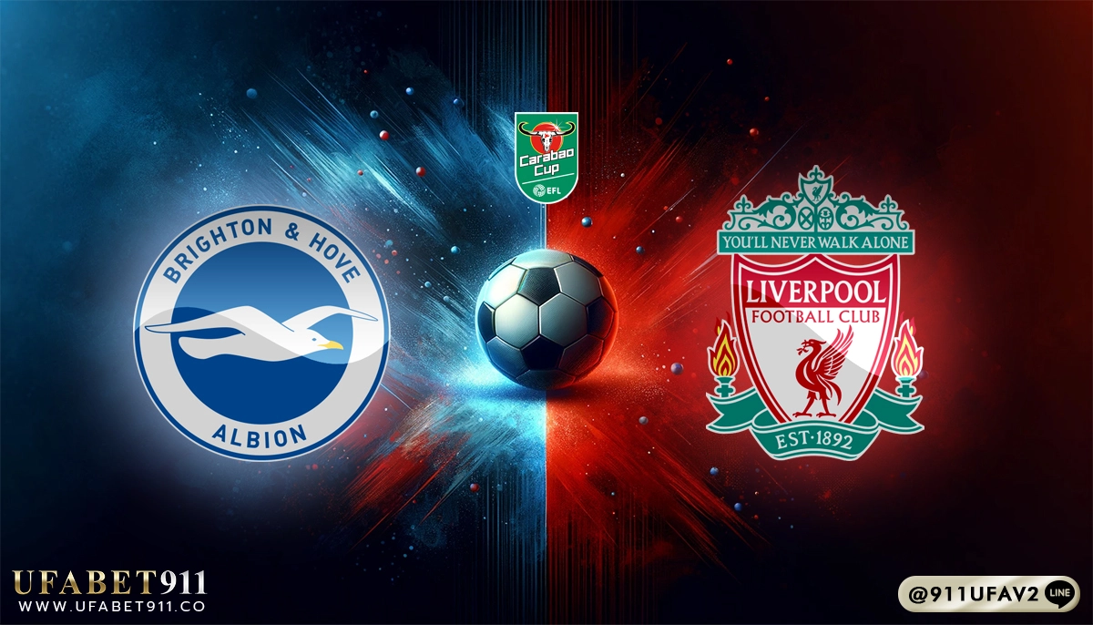 วิเคราะห์บอล คาราบาวคัพ ไบรท์ตัน vs ลิเวอร์พูล 30/10/24