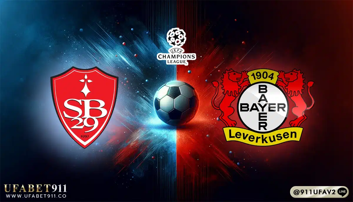 วิเคราะห์บอล ยูฟ่า แชมเปี้ยนส์ลีก แบรสต์ vs เลเวอร์คูเซ่น 23/10/24