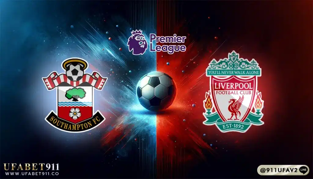 วิเคราะห์บอล พรีเมียร์ลีก เซาธ์แฮมป์ตัน vs ลิเวอร์พูล 24/11/24