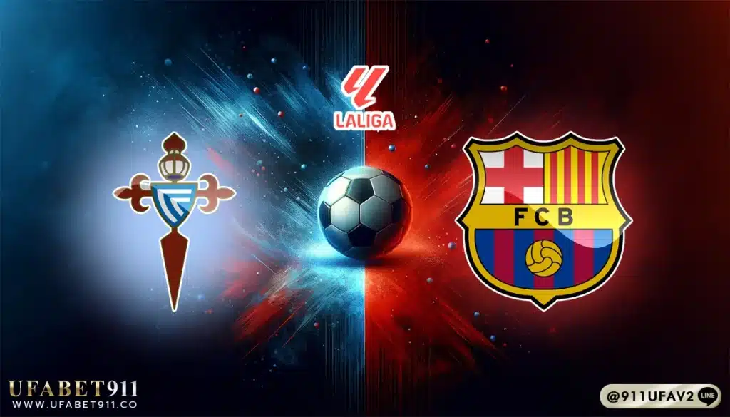วิเคราะห์บอล ลาลีกาสเปน เซลต้า บีโก้ vs บาร์เซโลน่า 23/11/24