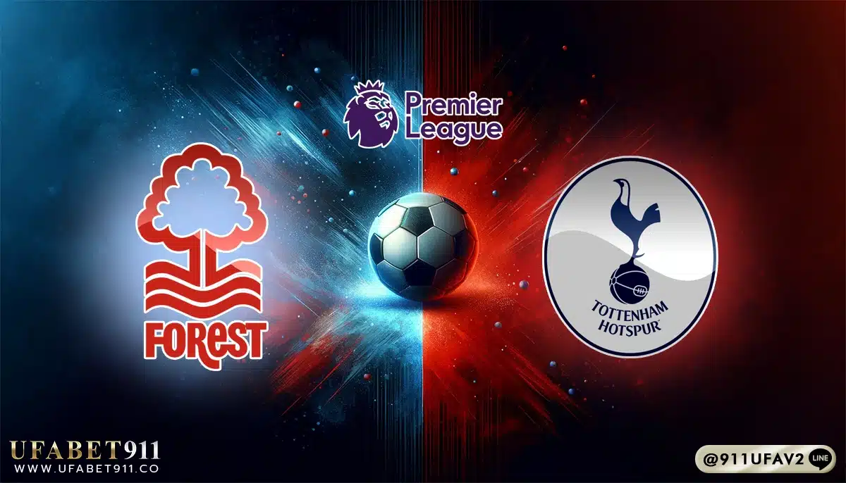 วิเคราะห์บอล พรีเมียร์ลีก น็อตติ้งแฮม vs สเปอร์ส 26/12/24