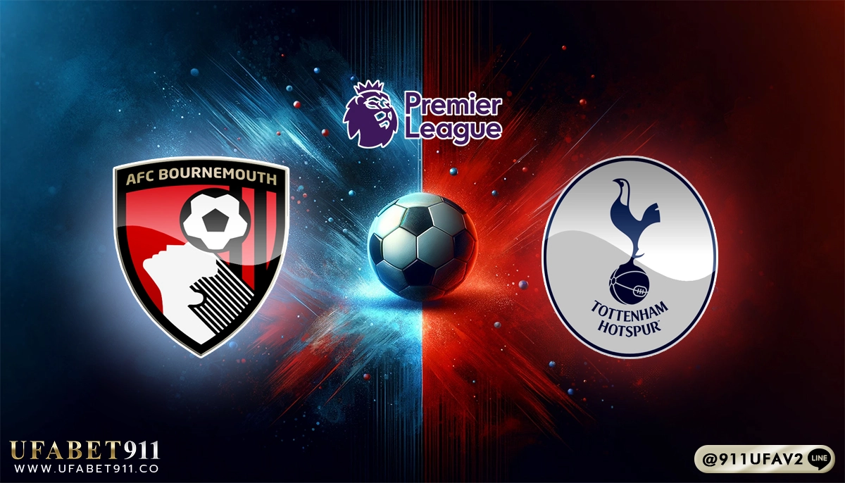 วิเคราะห์บอล พรีเมียร์ลีก บอร์นมัธ vs สเปอร์ส 05/12/24