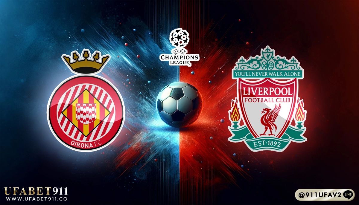 วิเคราะห์บอล ยูฟ่าแชมเปี้ยนส์ลีก คิโรน่า vs ลิเวอร์พูล 10/12/24