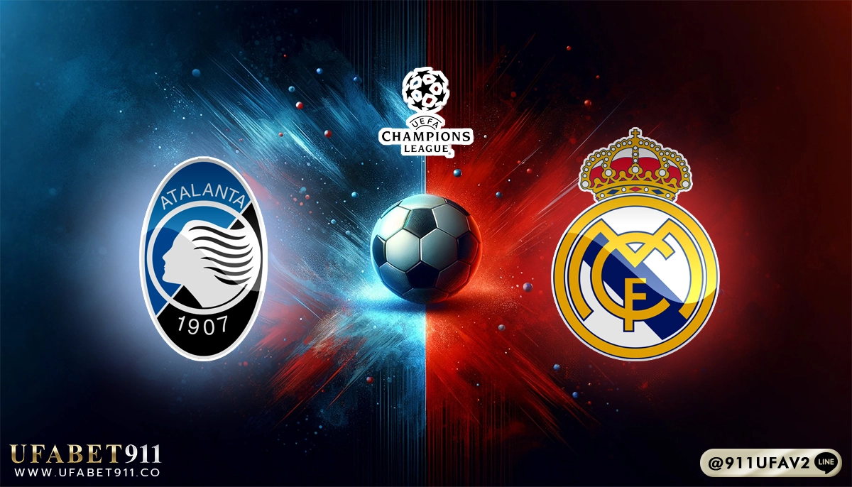 วิเคราะห์บอล ยูฟ่าแชมเปี้ยนส์ลีก อตาลันต้า vs เรอัล มาดริด 10/12/24