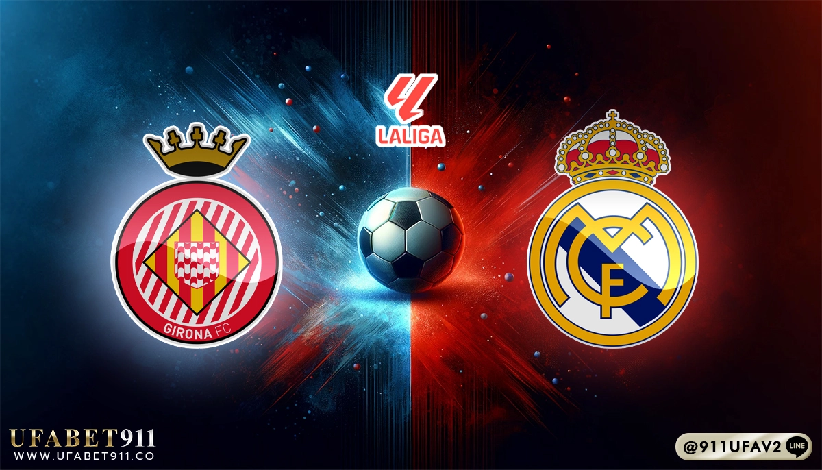 วิเคราะห์บอล ลาลีกาสเปน คิโรน่า vs เรอัล มาดริด 07/12/24
