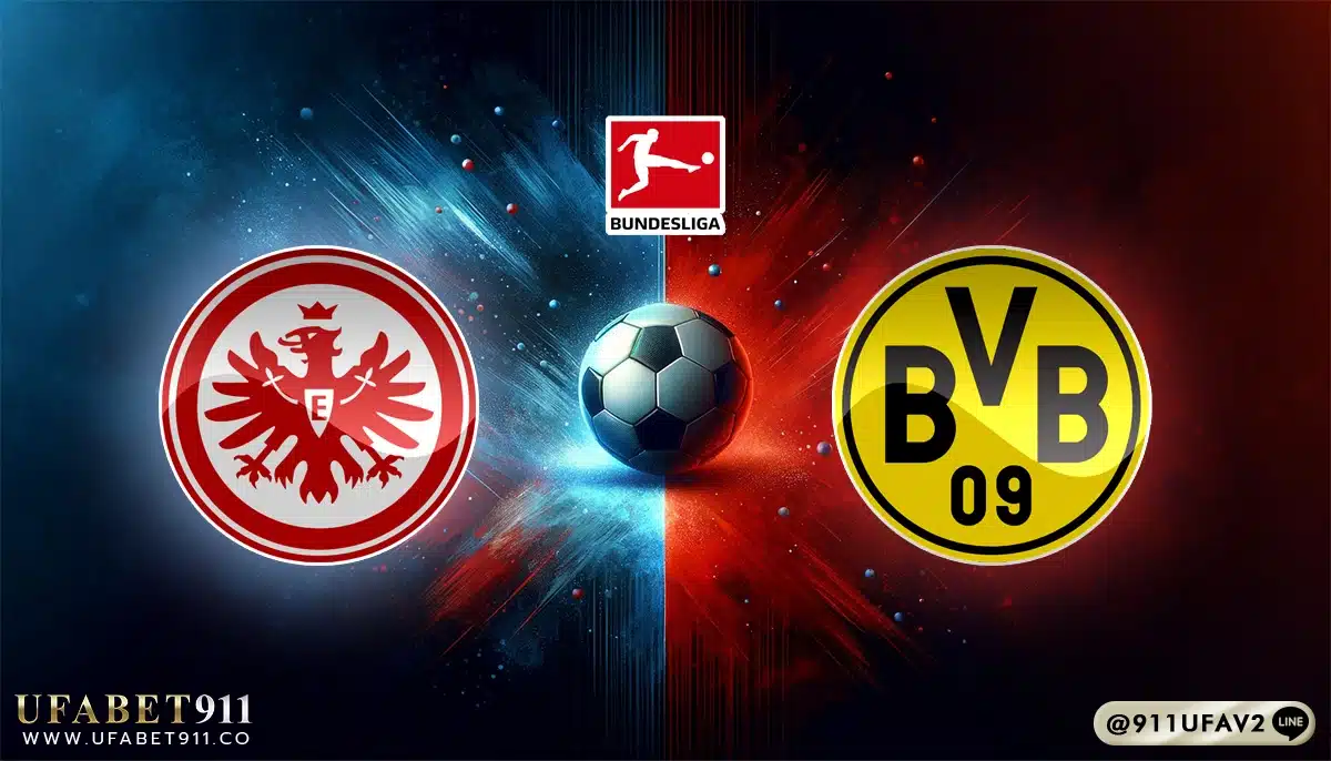 วิเคราะห์บอล บุนเดสลีกา แฟร้งค์เฟิร์ต vs ดอร์ทมุนด์ 17/01/25