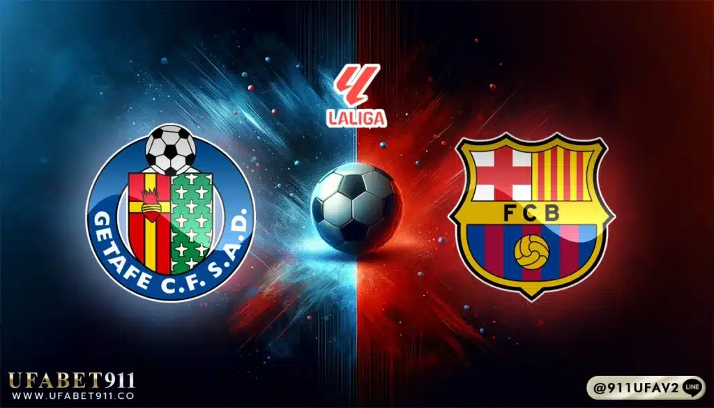 วิเคราะห์บอล ลาลีกา เกตาเฟ่ vs บาร์เซโลน่า 18/01/25