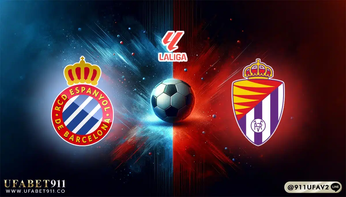 วิเคราะห์บอล ลาลีกา เอสปันญ่อล vs เรอัล บายาโดลิด 17/01/25