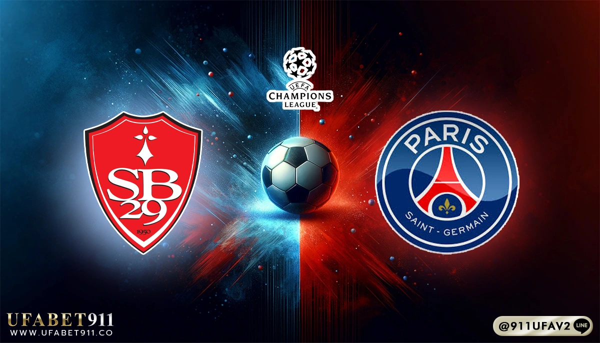 วิเคราะห์บอล ยูฟ่าแชมเปี้ยนส์ลีก แบรสต์ vs ปารีส 11/02/25