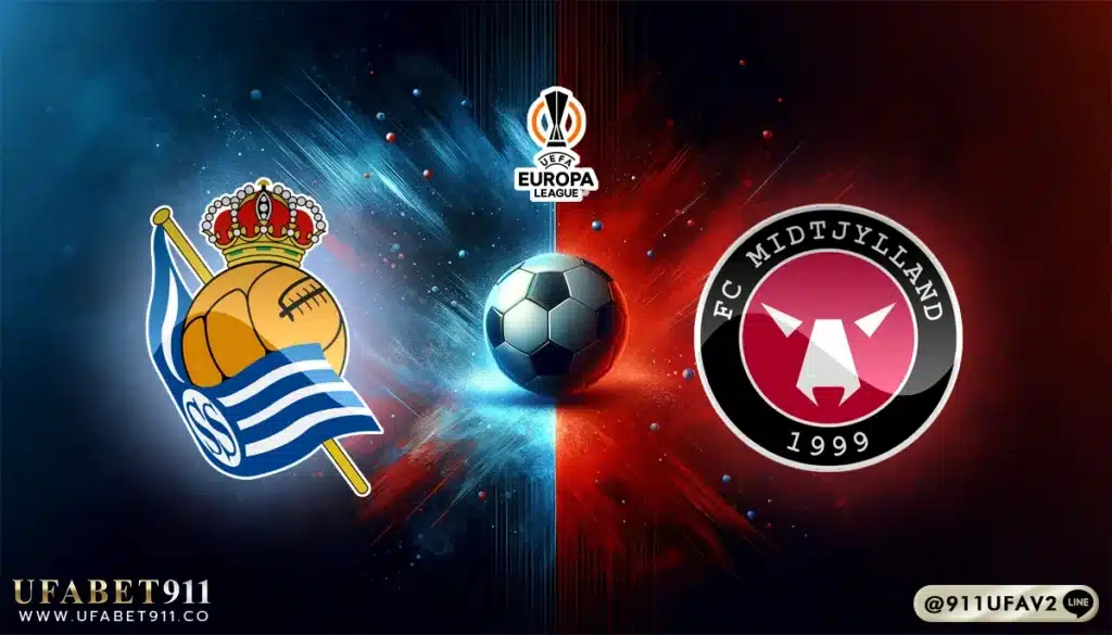วิเคราะห์บอล ยูโรป้าลีก เรอัล โซเซียดาด vs มิดทิลแลนด์ 20/02/25