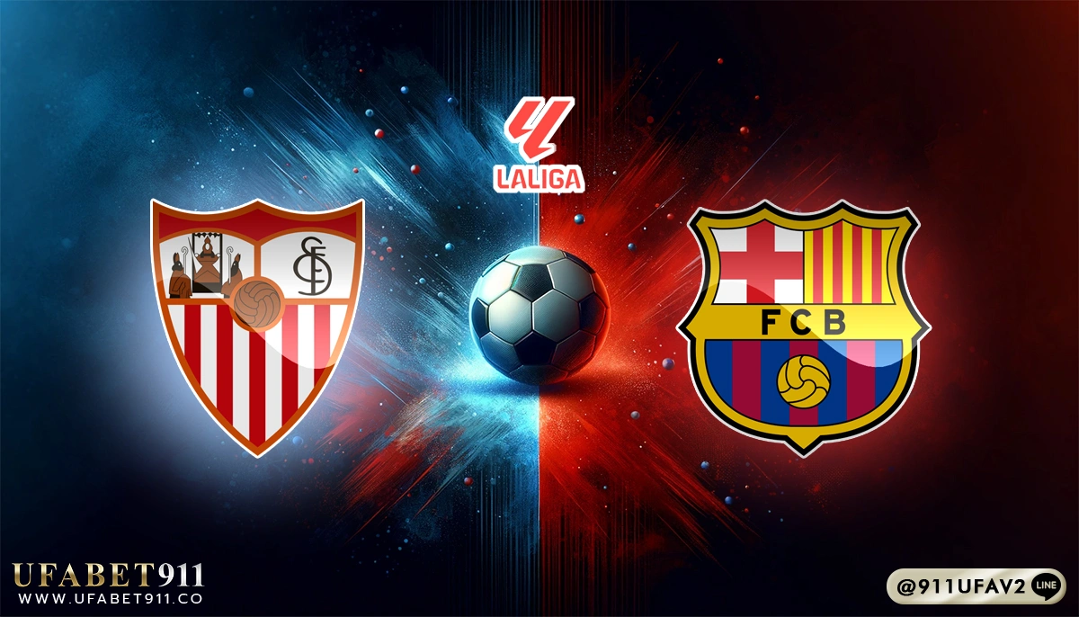 วิเคราะห์บอล ลาลีกา เซบีย่า vs บาร์เซโลน่า 09/02/25