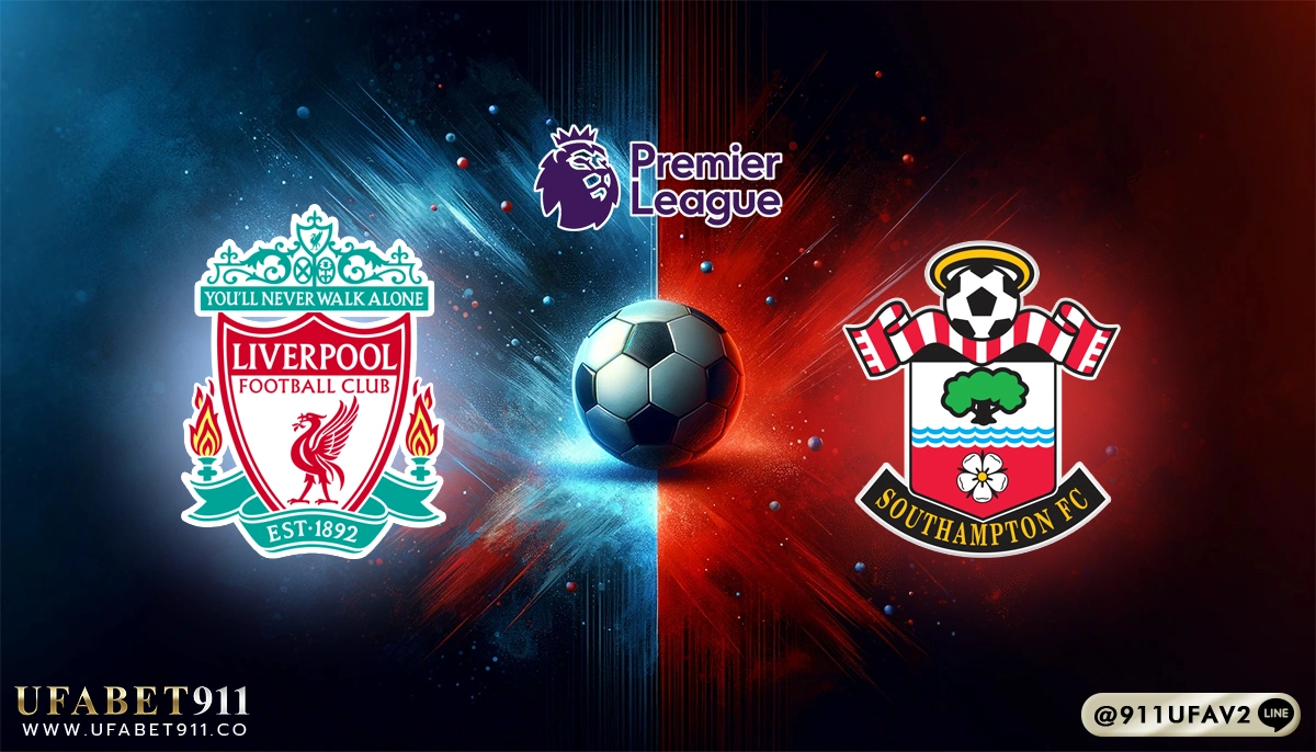 วิเคราะห์บอล พรีเมียร์ลีก ลิเวอร์พูล vs เซาแธมป์ตัน 08/03/25