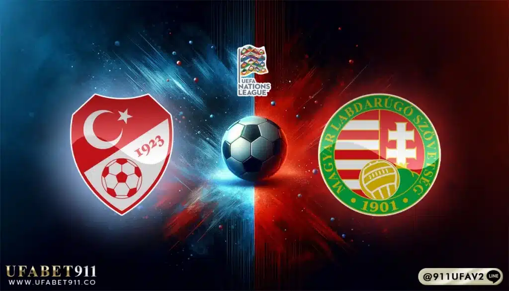 วิเคราะห์บอล ยูฟ่าเนชั่นส์ลีก ตุรกี vs ฮังการี่ 20/03/25