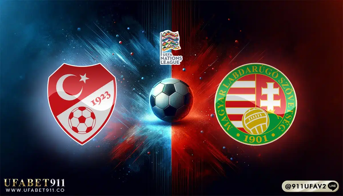 วิเคราะห์บอล ยูฟ่าเนชั่นส์ลีก ตุรกี vs ฮังการี่ 20/03/25