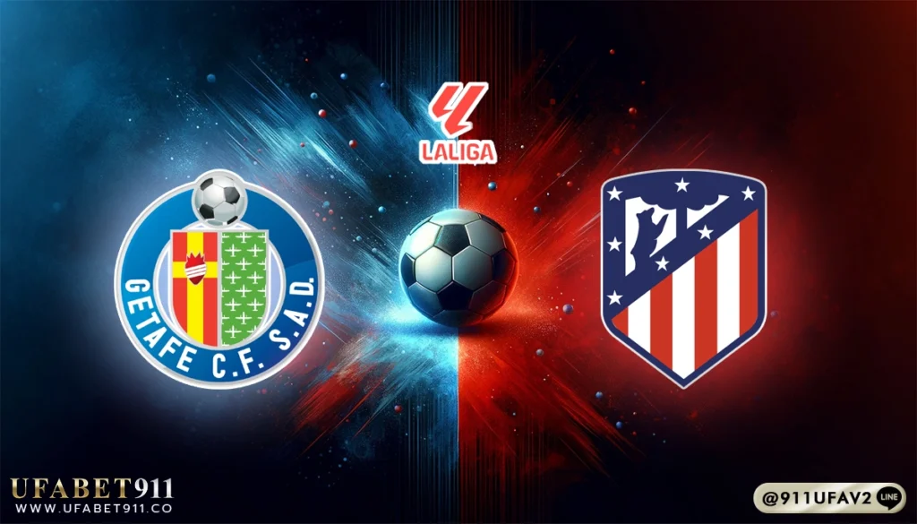 วิเคราะห์บอล ลาลีกา เกตาเฟ่ vs แอตฯ มาดริด 09/03/25