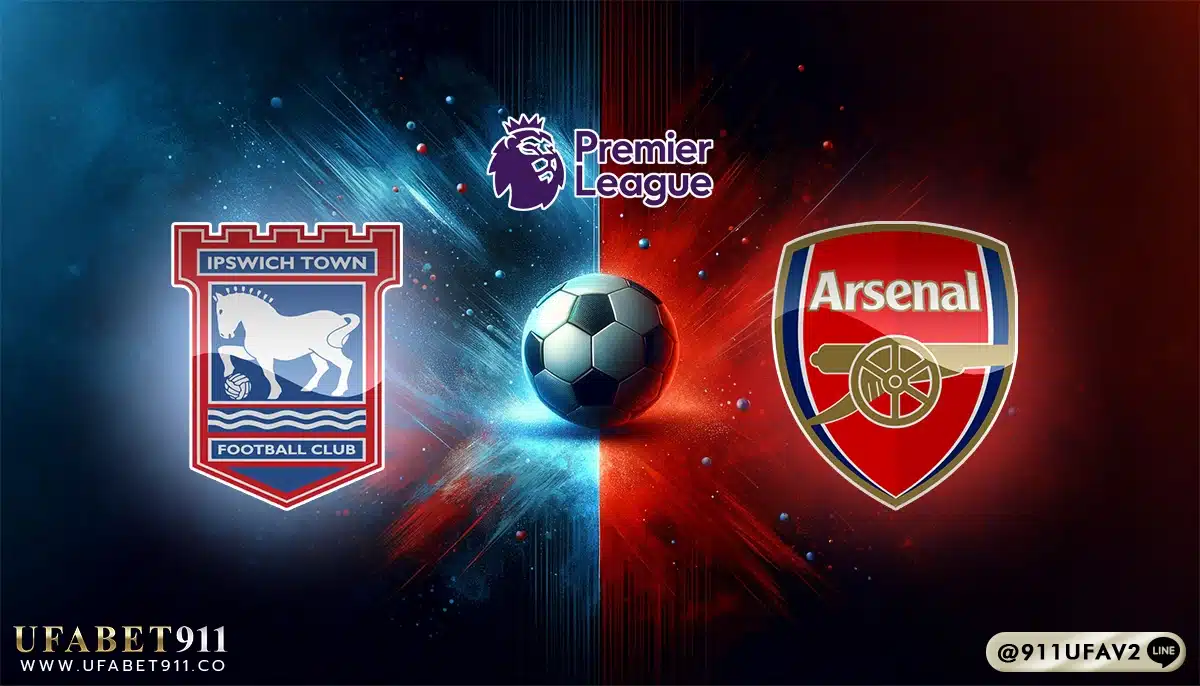 วิเคราะห์บอล พรีเมียร์ลีก อิปสวิช vs อาร์เซน่อล 20/04/25