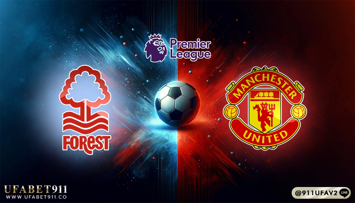วิเคราะห์บอล พรีเมียร์ลีก น็อตติ้งแฮม vs แมนฯ ยูไนเต็ด 01/04/25