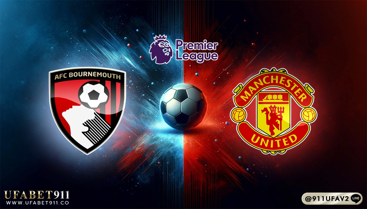 วิเคราะห์บอล พรีเมียร์ลีก บอร์นมัธ vs แมนฯ ยูไนเต็ด 27/04/25