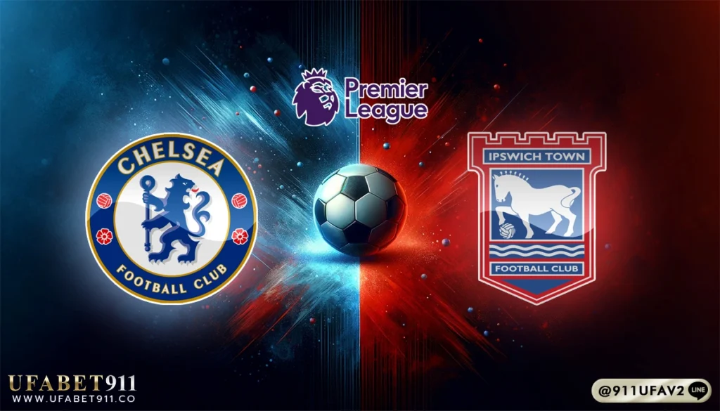 วิเคราะห์บอล พรีเมียร์ลีก เชลซี vs อิปสวิช 13/04/25