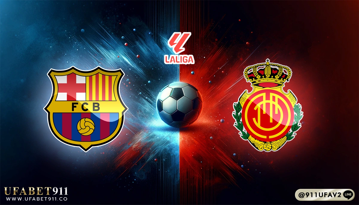 วิเคราะห์บอล ลาลีกา บาร์เซโลน่า vs มายอร์ก้า 22/04/25