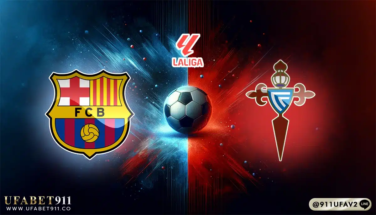 วิเคราะห์บอล ลาลีกา บาร์เซโลน่า vs เซลต้า บีโก้ 19/04/25
