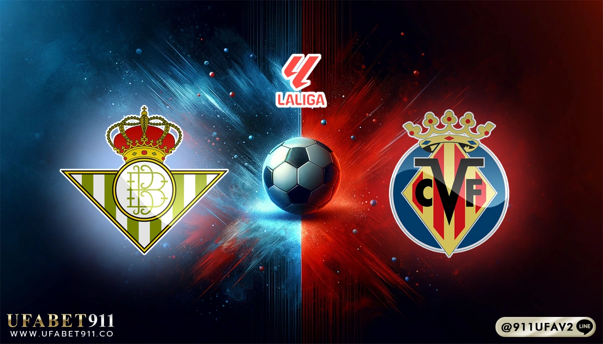 วิเคราะห์บอล ลาลีกา เรอัล เบติส vs บียาร์เรอัล 13/04/25