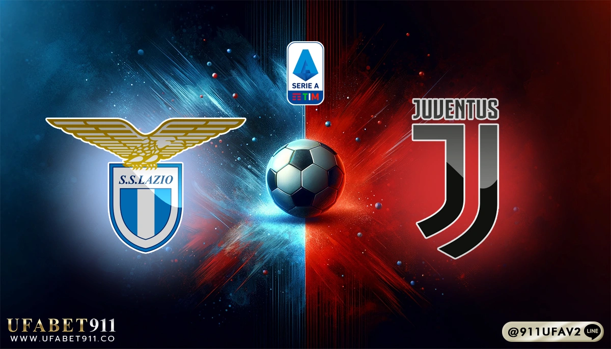 วิเคราะห์บอล กัลโช่เซเรียอา ลาซิโอ้ vs ยูเวนตุส 10/05/25