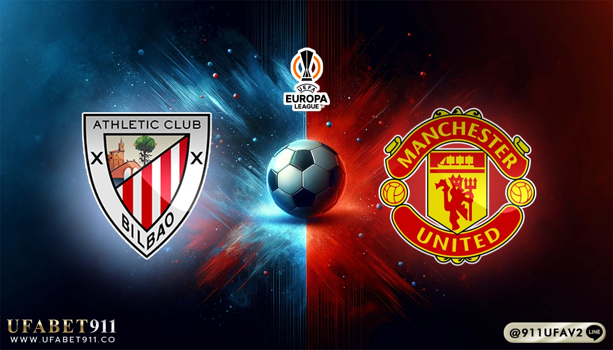 วิเคราะห์บอล ยูโรป้าลีก แอธเลติก บิลเบา vs แมนฯ ยูไนเต็ด 01/05/25