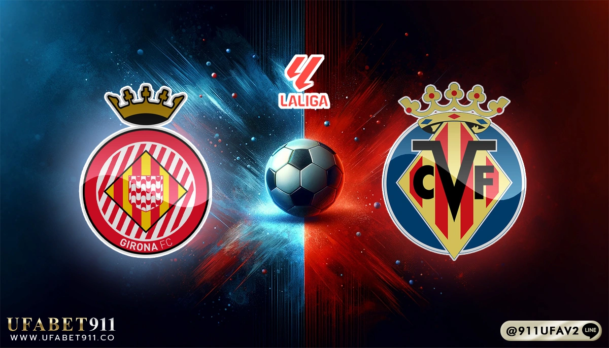 วิเคราะห์บอล ลาลีกา คิโรน่า vs บียาร์เรอัล 10/05/25