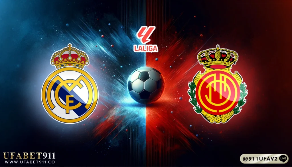 วิเคราะห์บอล ลาลีกา เรอัล มาดริด vs มายอร์ก้า 14/05/25