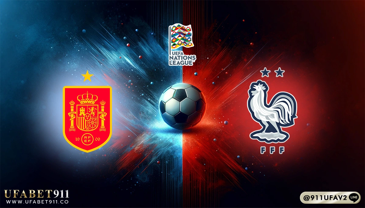วิเคราะห์บอล ยูฟ่า เนชั่นส์ ลีก สเปน vs ฝรั่งเศส 05/06/25
