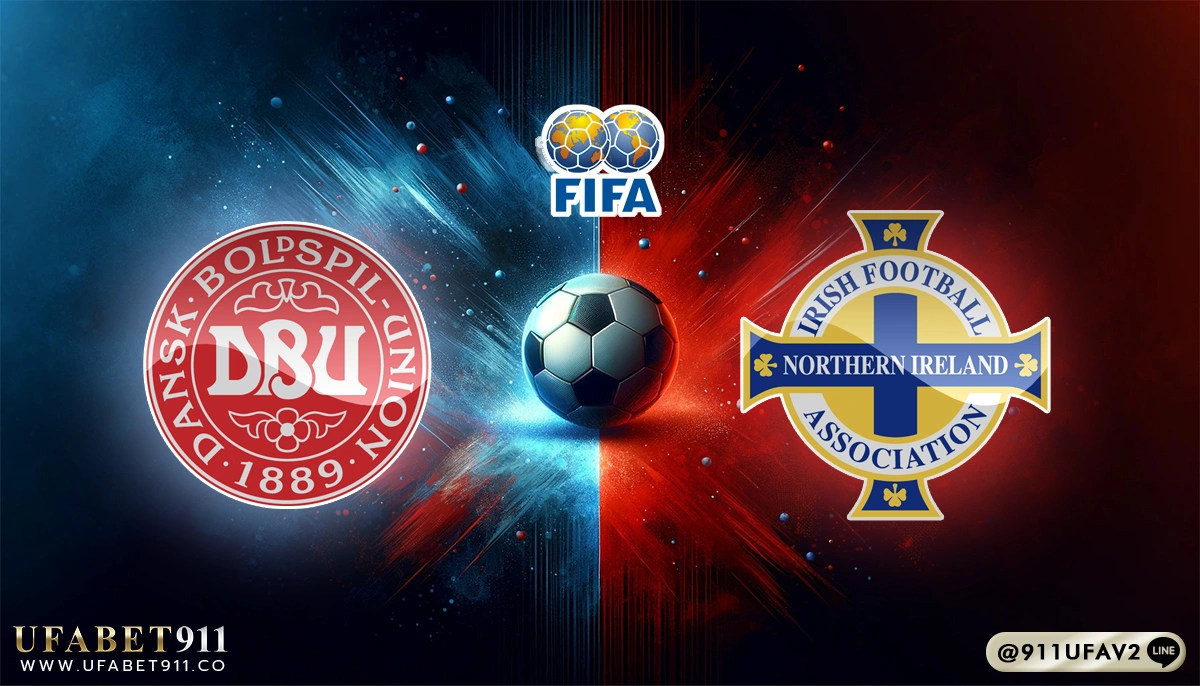 วิเคราะห์บอล กระชับมิตรทีมชาติ เดนมาร์ก vs ไอร์แลนด์เหนือ 07/06/25