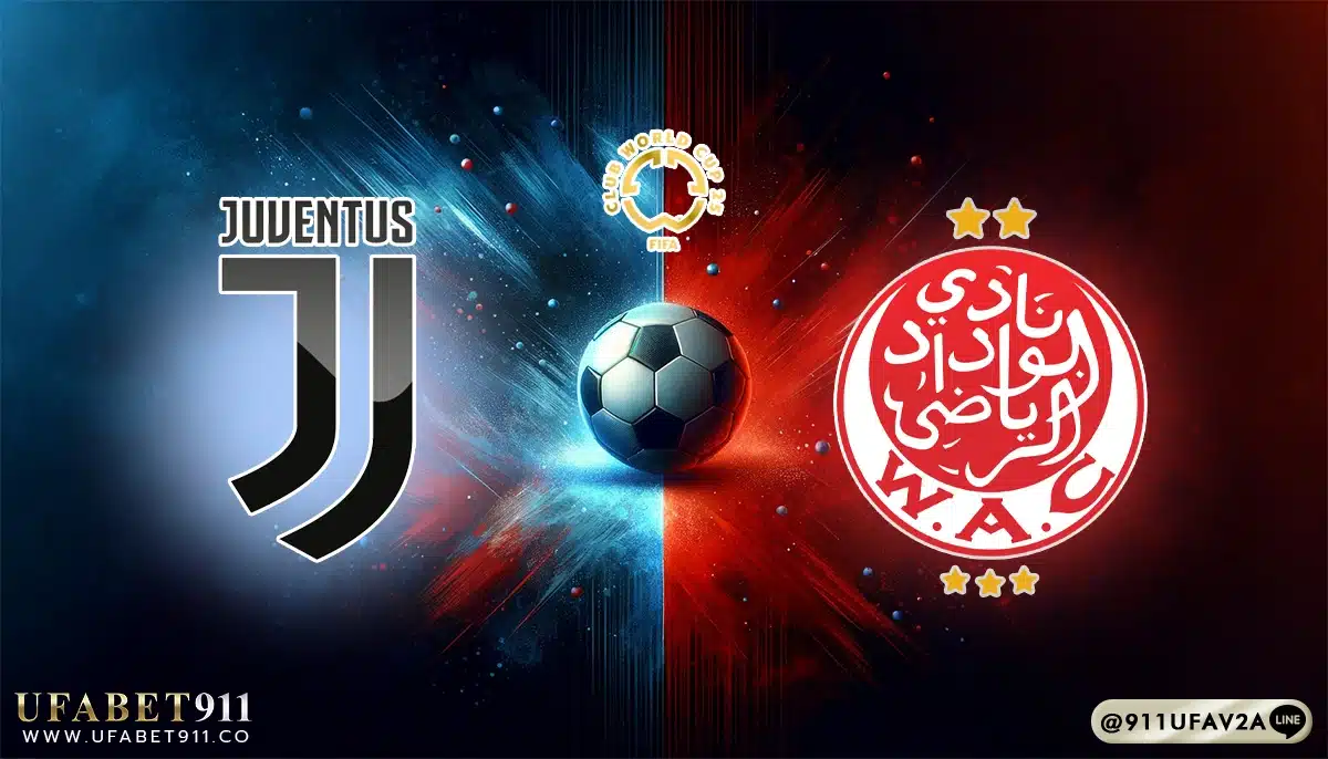 วิเคราะห์บอล ชิงแชมป์สโมสรโลก ยูเวนตุส vs วีแดด คาซาบลังก้า 22/06/25